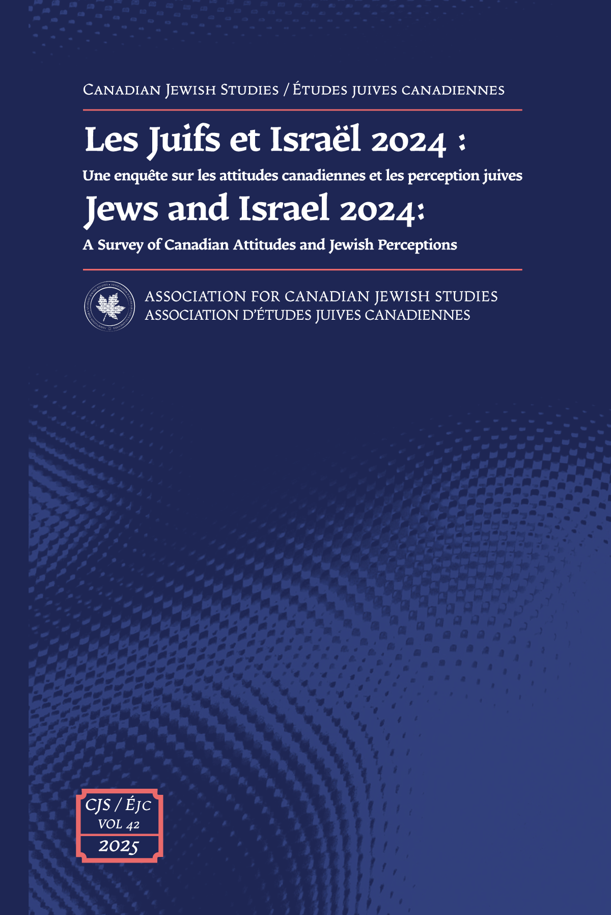 					Afficher Vol. 42 (2025): Les Juifs et Israël 2024: Une enquête sur les attitudes canadiennes et les perception juives
				